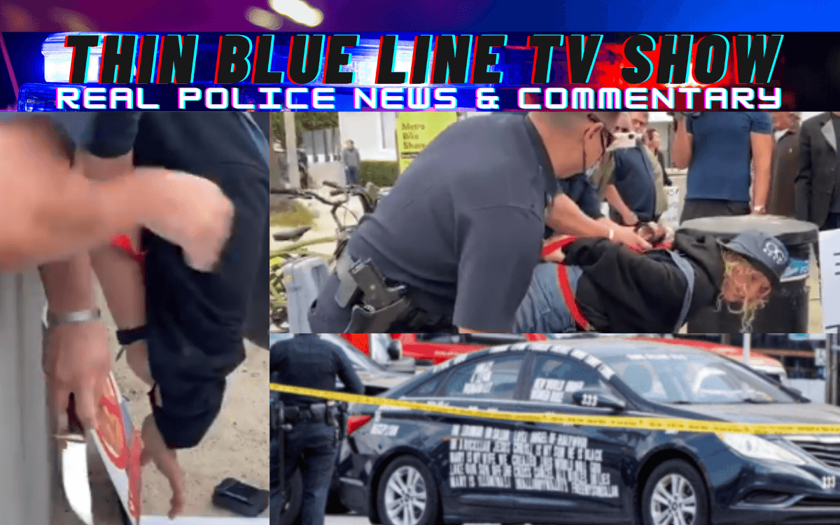 Thin Blue Line TV: LAPD Disarms Crazy Lady With Knife, Even Dems In NYC Want More Police, LAPD Shoots Man After Being Rammed By His Car