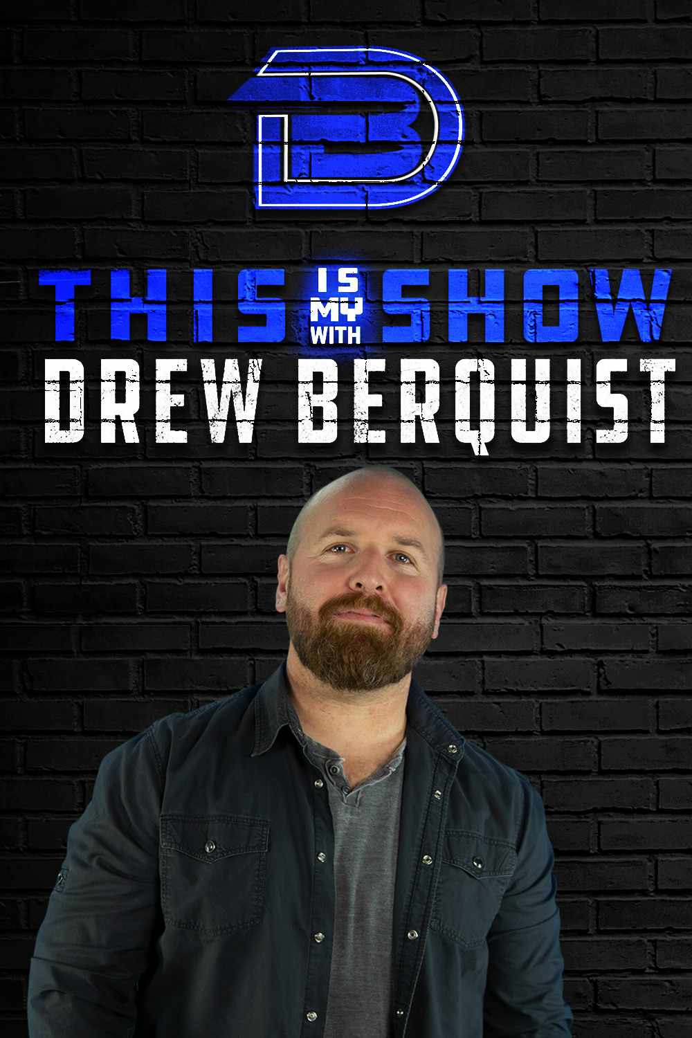 This is My Show with Drew Berquist