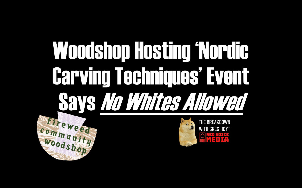 Community woodshop hosting ‘Nordic Carving Techniques’ event says no whites allowed [The Breakdown]