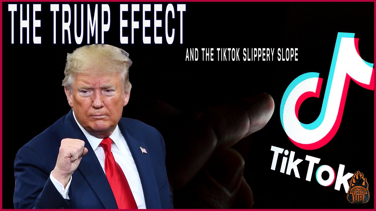 The Trump Effect and TikTok’s Slippery Slope