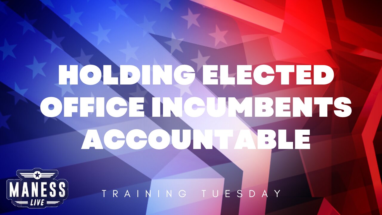 Hold the holders of elected positions accountable  Training Tuesday