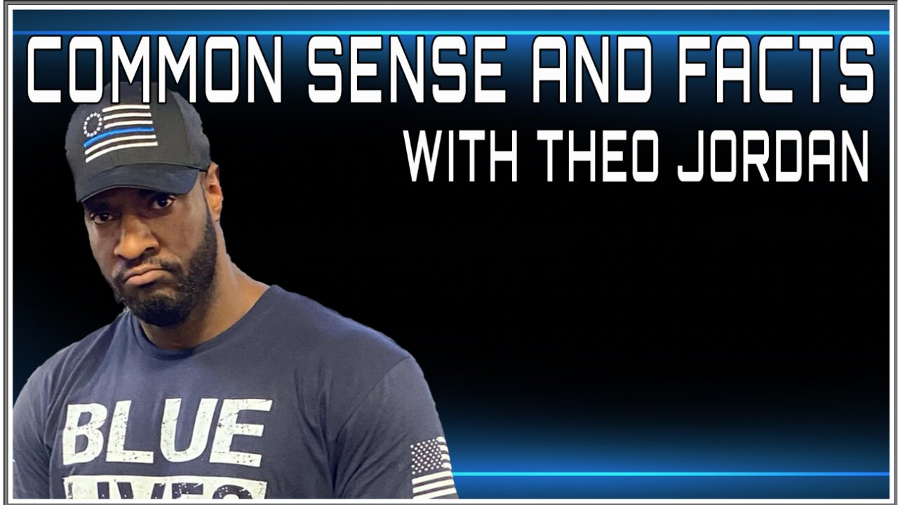 Common sense and facts with Theo Jordan